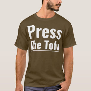 T-shirt Appuyez sur le tofu Vegan Vegetarian Cuisine Tofu