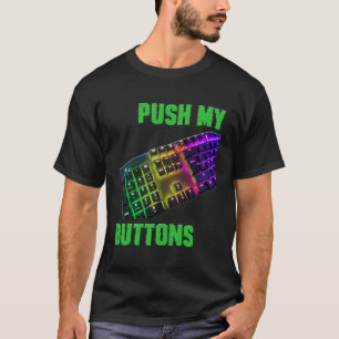T-shirt Appuyez sur mes boutons Coding Computer Programmer