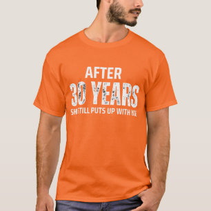 T-SHIRT APRÈS 30 ANS, ELLE M'A TOUJOURS REMPLI