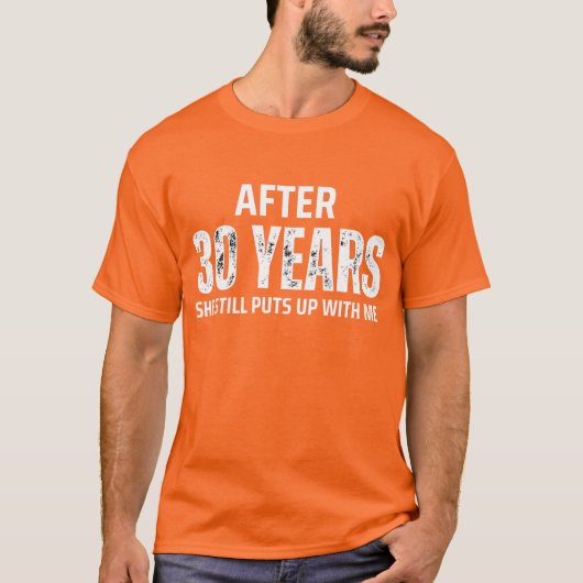 T-SHIRT APRÈS 30 ANS, ELLE M'A TOUJOURS REMPLI (Devant)