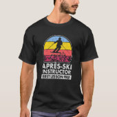 T-shirt Apres Instructeur De Ski Première Leçon Est Ski Gr (Devant)