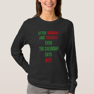 T-shirt Après Lundi Et Mardi Même Le Calendrier Pour Fa