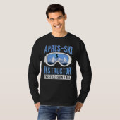 T-shirt Apres Ski Instructor First Lesson Free  Skiing Sha (Devant entier)