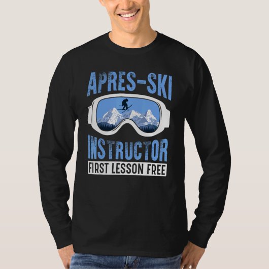 T-shirt Apres Ski Instructor First Lesson Free  Skiing Sha (Devant)