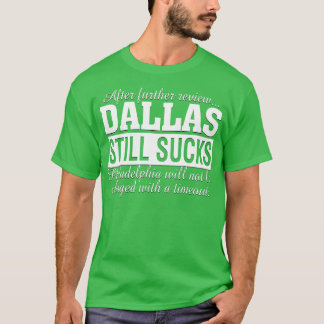 T-shirt Après un autre examen Dallas toujours sucer Philad