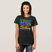 T-shirt April Fools Day Anniversaire Funny Né en avril Pla (Devant entier)