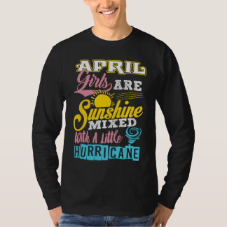 T-shirt April Girls Are Sunshine Mixed With A Little Hurri