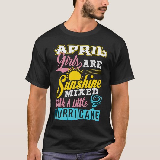 T-shirt April Girls Are Sunshine Mixed With A Little Hurri (Devant)
