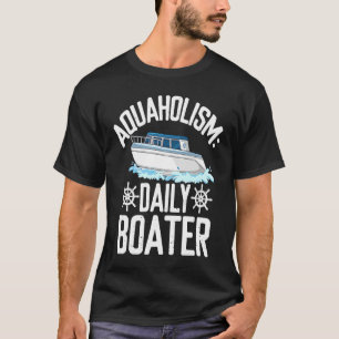 T-shirt Aquaholism Bateau quotidien ne peut pas obtenir as