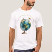 T-shirt Aquarelle Globe Art - Où que vous alliez (Devant)
