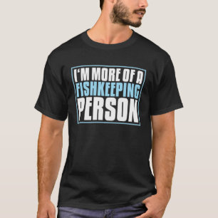 T-shirt Aquariophilie Plus D'une Personne De Maintenance D