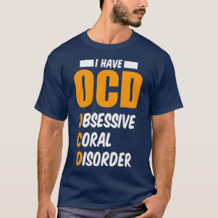 T-shirt Aquarist OCD Aquarium Obsessionnel Coral Trouble G