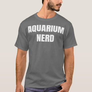 T-shirt Aquarium Nerd Funny Fishers
