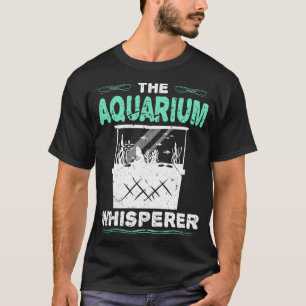 T-shirt Aquarium Whisperer Fishkeeper Water Change