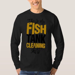 T-shirt Aquascaping Aquarist C'Est Mon Nettoyage De Réserv