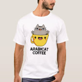 T-shirt Arabicat Coffee Amusant Arabica Cat Pun (Devant)