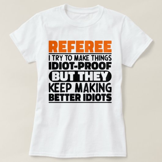 T-shirt Arbitre J'Essaie De Faire Des Choses Drôle Drôle D (Design devant)