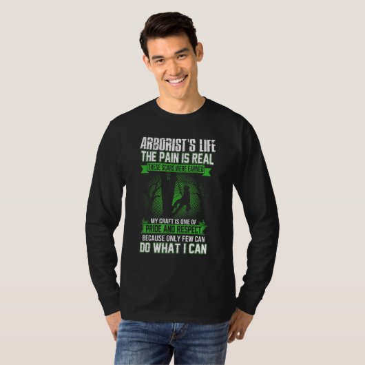 T-shirt Arborist Men Lumberjack Tree Climber The Pain Is R (Devant entier)