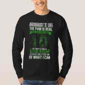 T-shirt Arborist Men Lumberjack Tree Climber The Pain Is R (Devant)