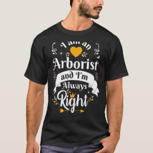 T-shirt Arboriste toujours droite femmes Arboriculturiste