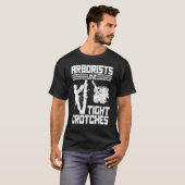 T-shirt Arborists Love Tight Crotches Tree Surgeon Tree Do (Devant entier)