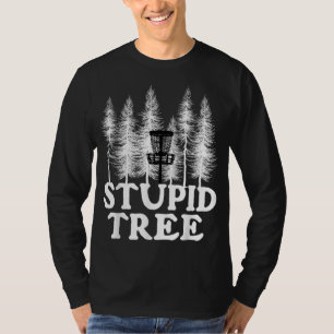 T-shirt Arbre Stupid Drôle Disque Golf Lecteur Flying Disq