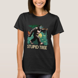 T-shirt Arbre stupide Disc Golf Bigfoot Frolfing Drôle Sas