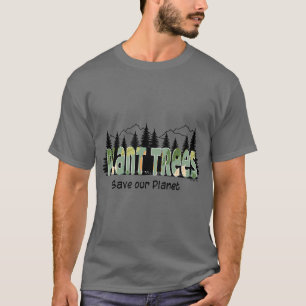 T-shirt Arbres plantes - Sauvez notre planète Nature T-shi