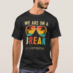 T-shirt Arc-en-ciel drôle Nous sommes en pause Professeur