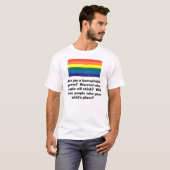 T-shirt arc-en-ciel, êtes-vous un parent homophobe ?  (Devant entier)