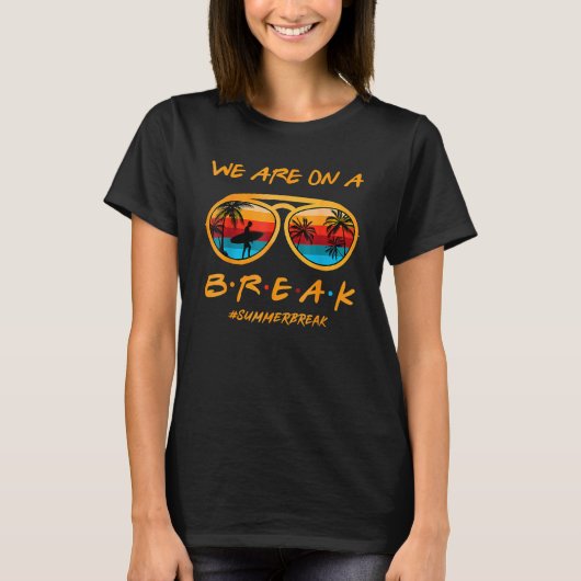 T-shirt Arc En Ciel Nous Sommes Sur Une Pause Enseignant P (Devant)