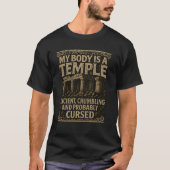 T-shirt Archaeology Humor Ancient and Cursed Temple Design (Devant)