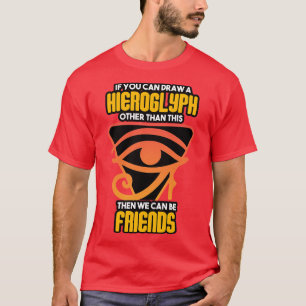 T-shirt Archéologue Si Vous Pouvez Dessiner Un Hiéroglyphe