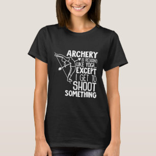 T-shirt Archery Funny Yoga Pose Bow Arrow