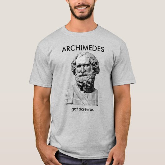 T-shirt Archimedes Got Screwed (Devant)