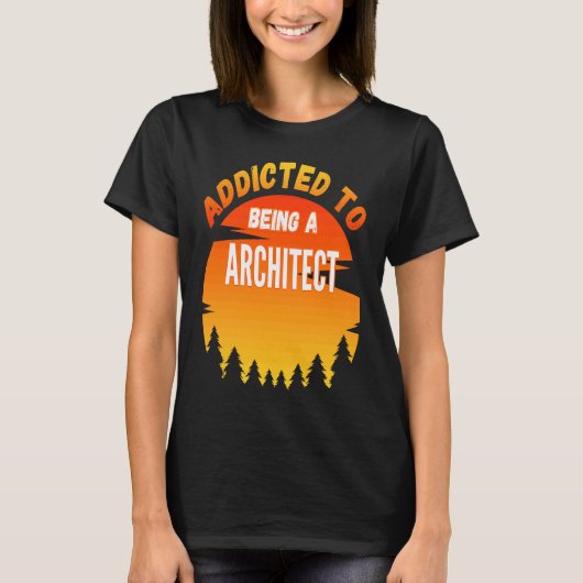 T-shirt Architect  Addicted to Architect (Devant)