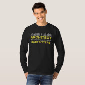 T-shirt Architect Because Engineers need Babysitters Build (Devant entier)