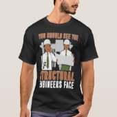 T-shirt Architect You Should See The Structural Engineers  (Devant)