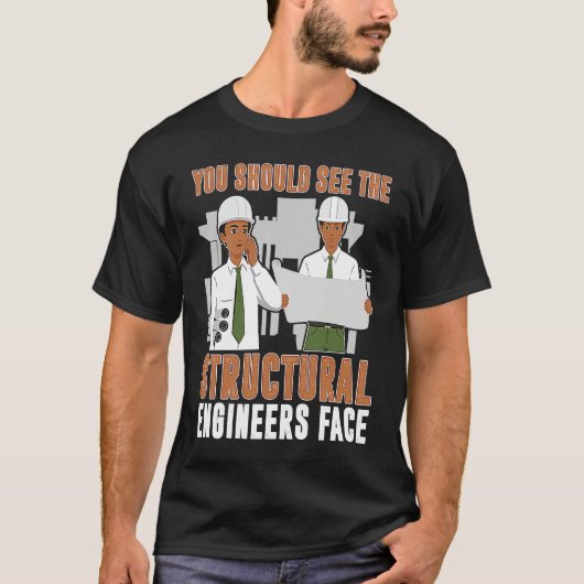 T-shirt Architect You Should See The Structural Engineers  (Devant)