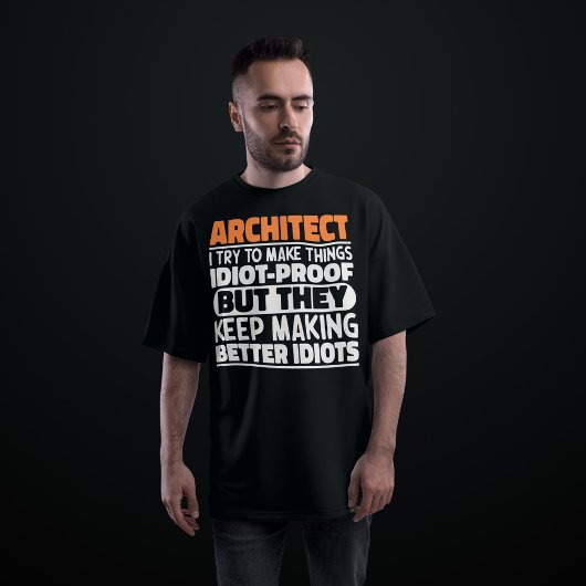T-shirt Architecte J'Essaie De Faire Des Choses Idiot Drôl