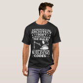T-shirt Architecte résidentiel I suit toujours le code du (Devant entier)