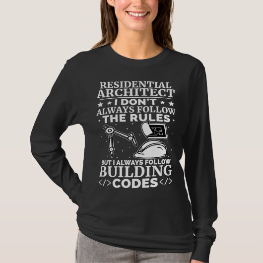 T-shirt Architecte résidentiel I suit toujours le code du (Devant)