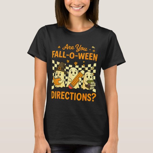 T-shirt Are You Fall O Ween Directions Halloween Teacher G (Devant)