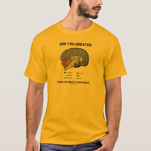 T-shirt Are You Greater Than The Sum Of Your Parts ? Brain (Devant)