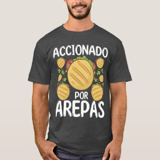 T-shirt Arepas Maker Accionado por Arepas Hispanic Food gi