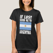 T-shirt Argentina Flag Design  If lost send me to Argentin (Devant)