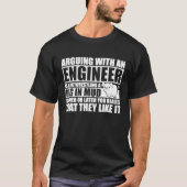 T-shirt Argumenter Avec Un Ingénieur, C'Est Comme Lutter U (Devant)