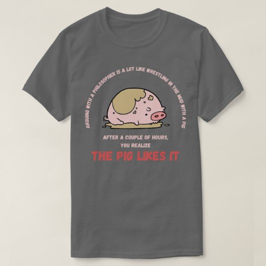 T-shirt Argumenter Avec Un Philosophe, C'Est Comme Lutter  (Design devant)