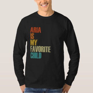 T-shirt Aria Is My Favorite Child  Aria
