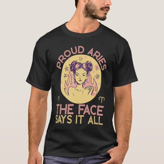 T-shirt Aries Zodiac Proud Aries The Face Says It All (Devant)